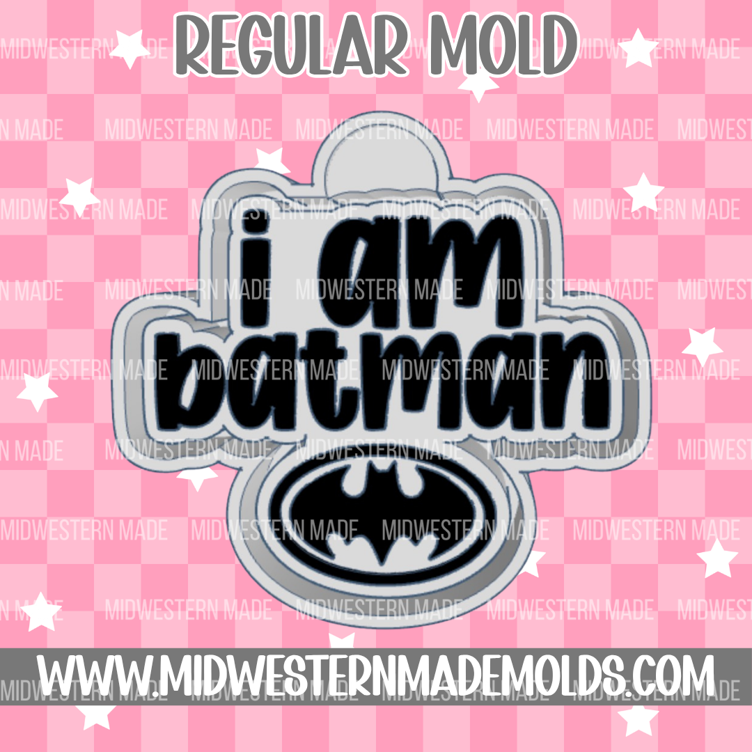 I Am Batman Freshie Mold