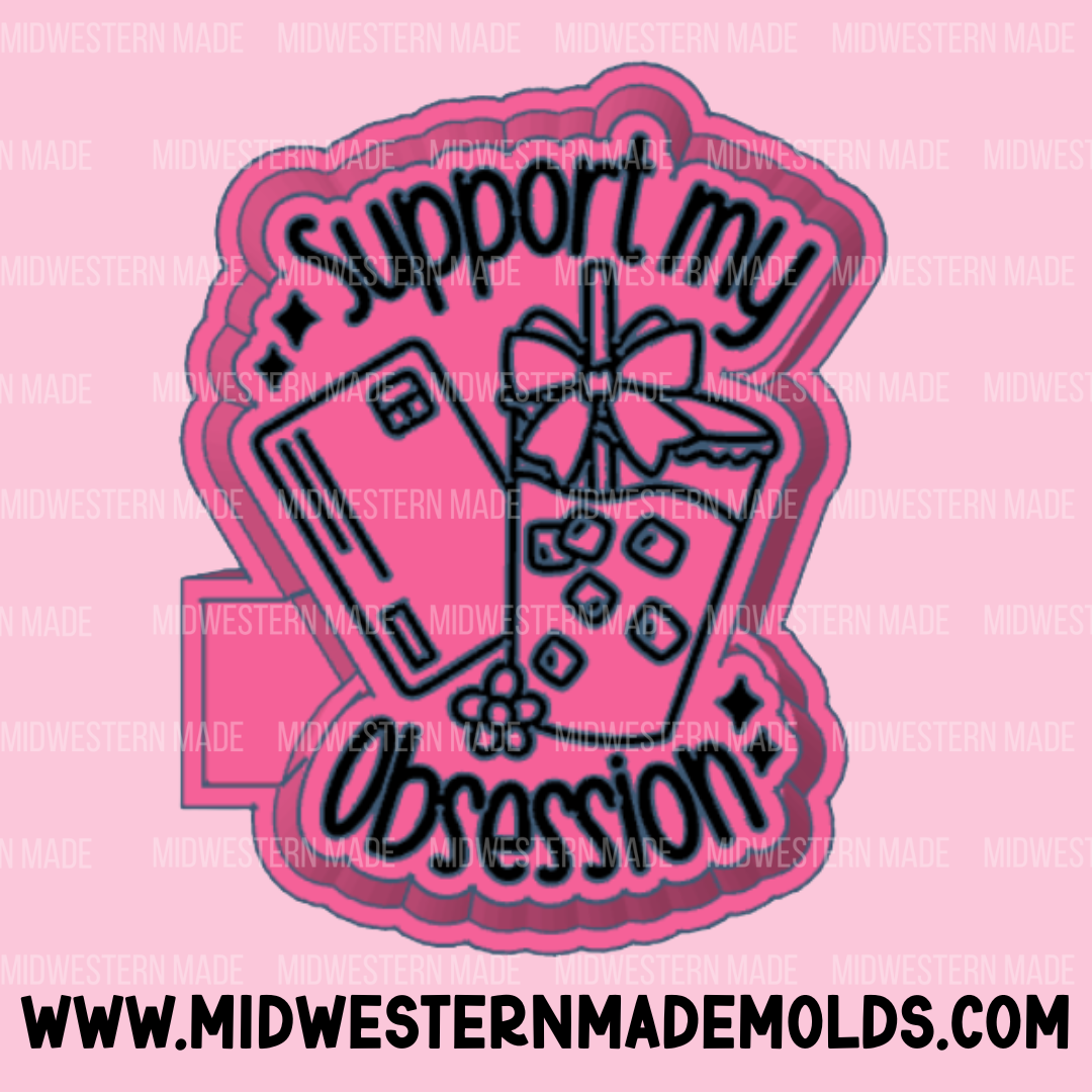 Support My Obsession - Iced Coffee Freshie Mold