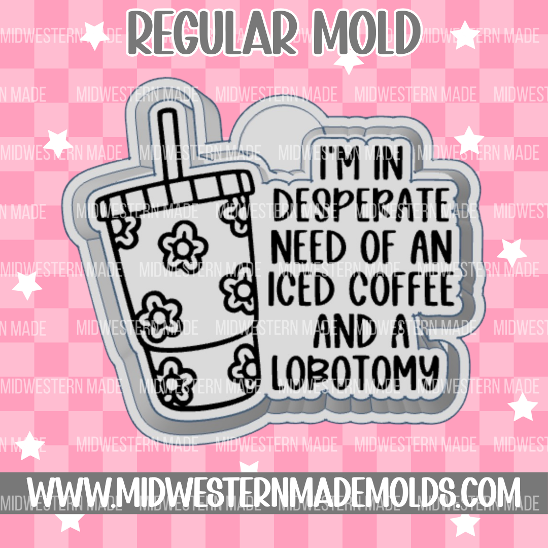 Iced Coffee & Lobotomy Freshie Mold