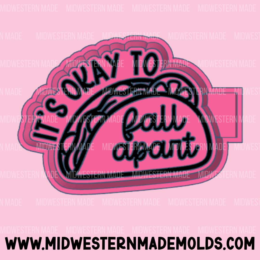 It's Okay To Fall Apart Freshie Mold