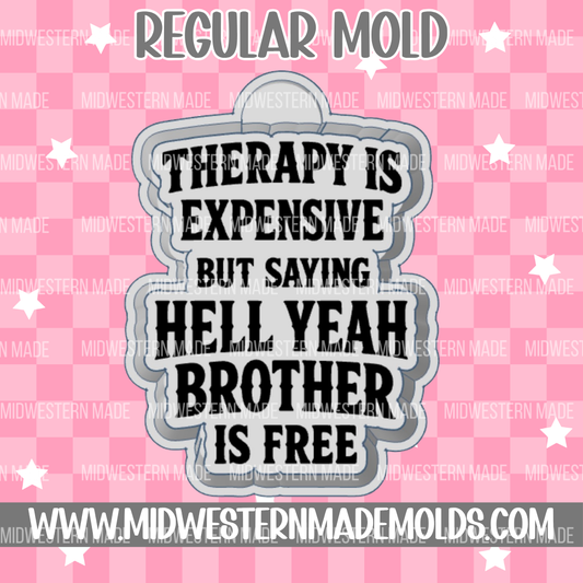 Saying Hell Yeah Brother Is Free Freshie Mold