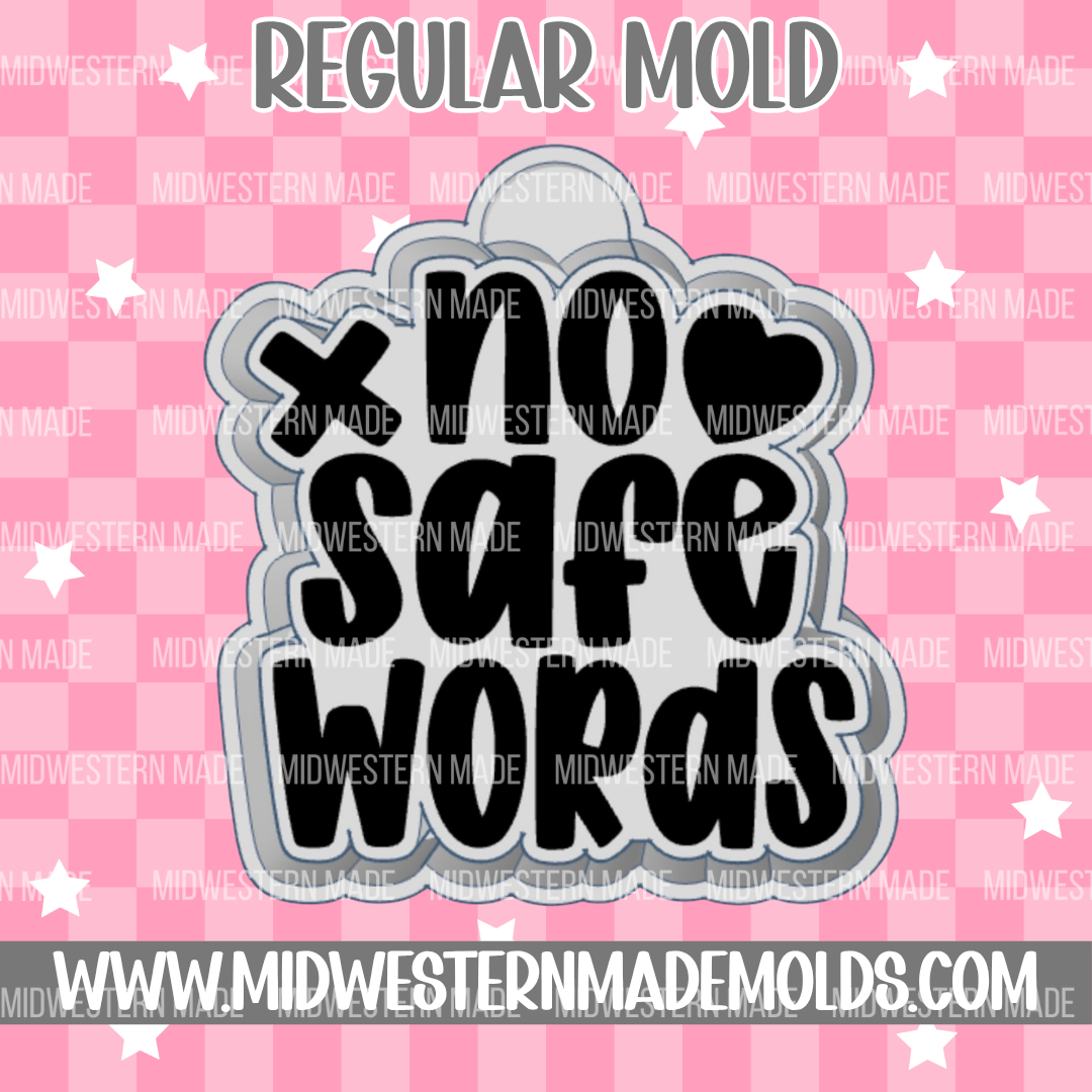 No Safe Words Freshie Mold