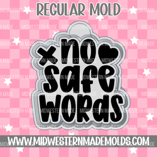 No Safe Words Freshie Mold