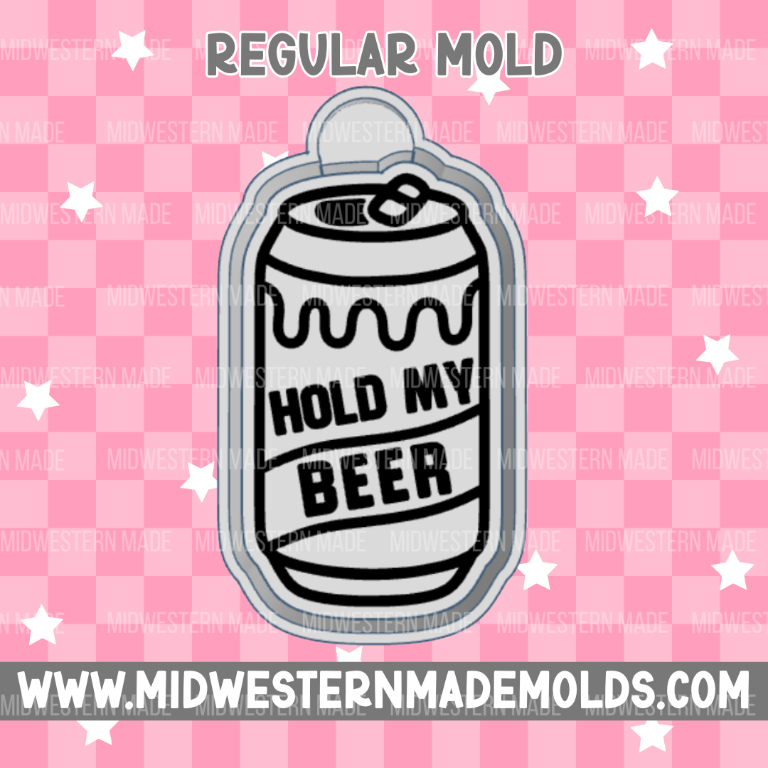 Hold My Beer Freshie Mold