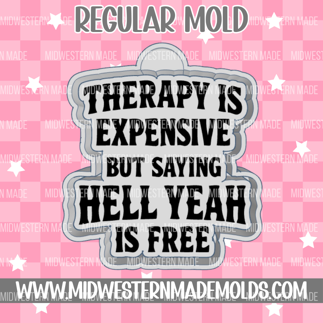 Saying Hell Yeah Is Free Freshie Mold