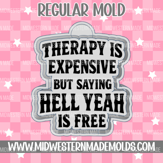 Saying Hell Yeah Is Free Freshie Mold