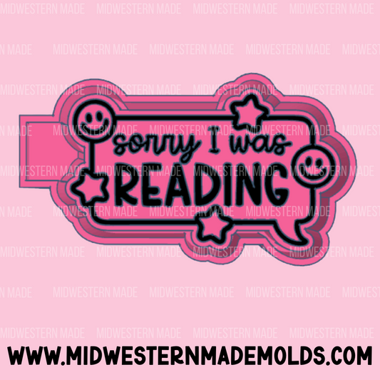 Sorry I Was Reading Freshie Mold