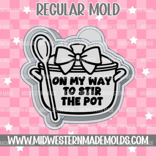 On My Way to Stir The Pot Freshie Mold