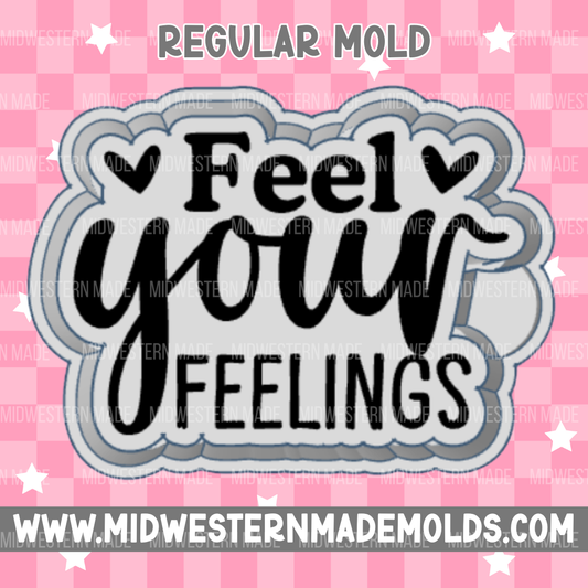 Feel Your Feelings Freshie Mold