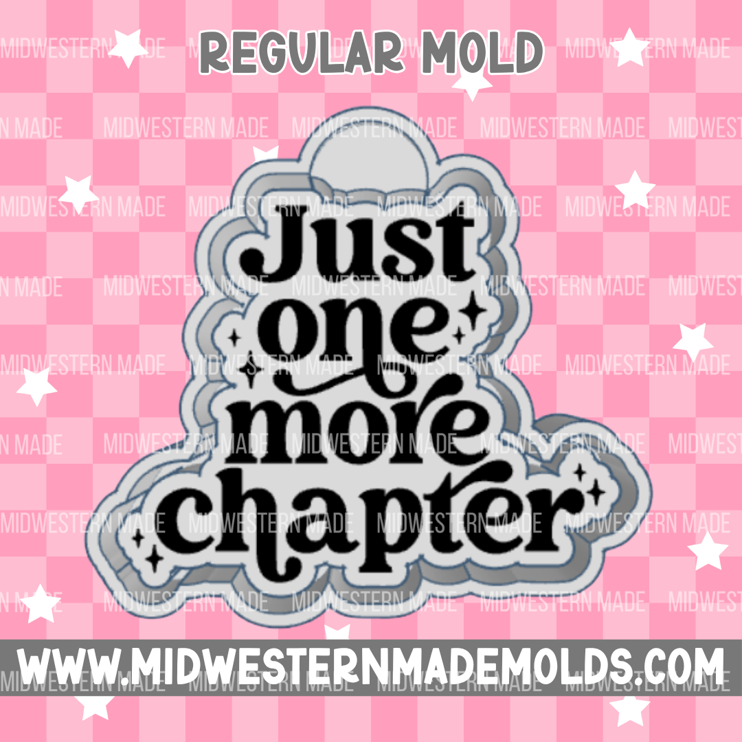 Just One More Chapter Freshie Mold