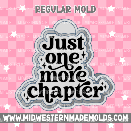 Just One More Chapter Freshie Mold