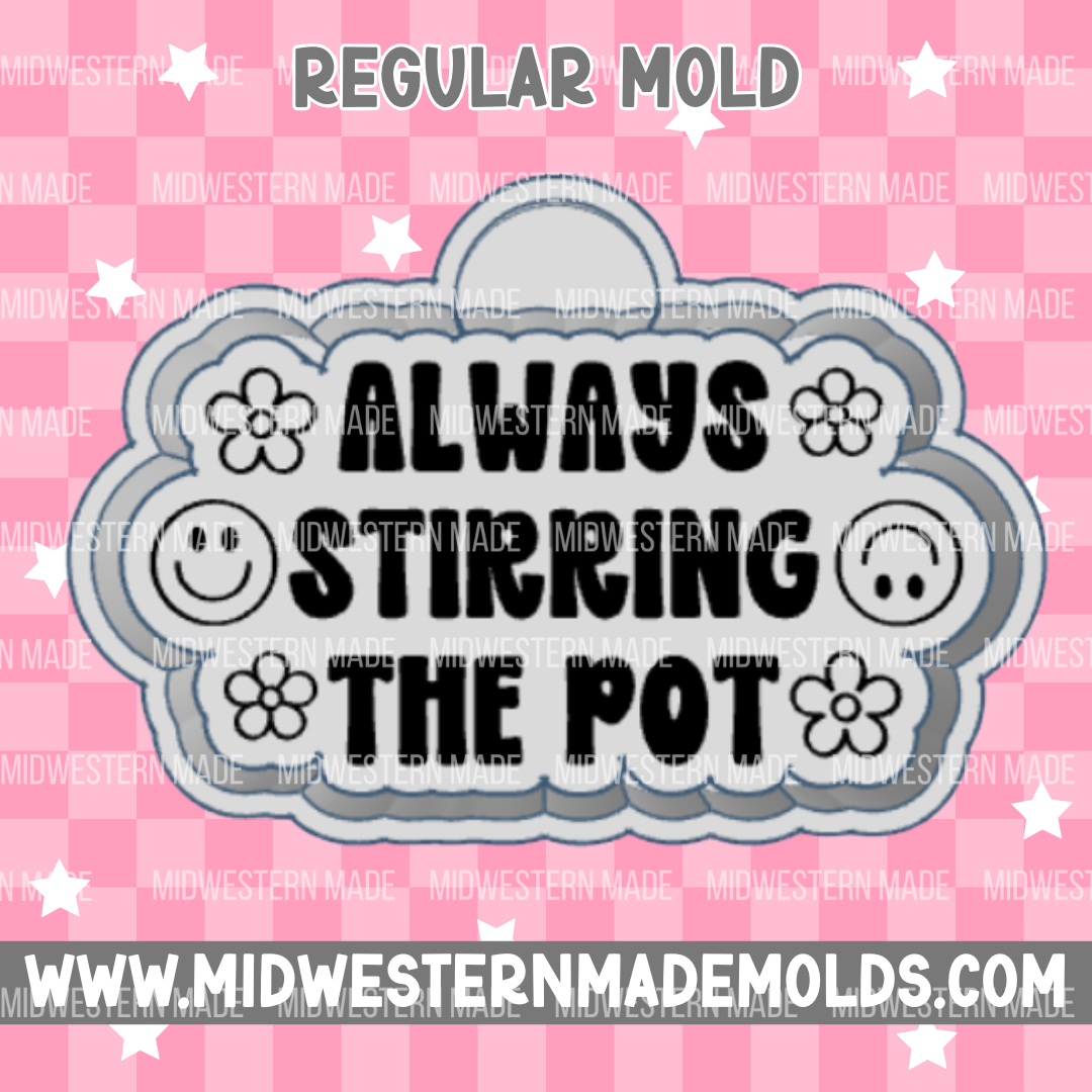 Always Stirring The Pot Freshie Mold