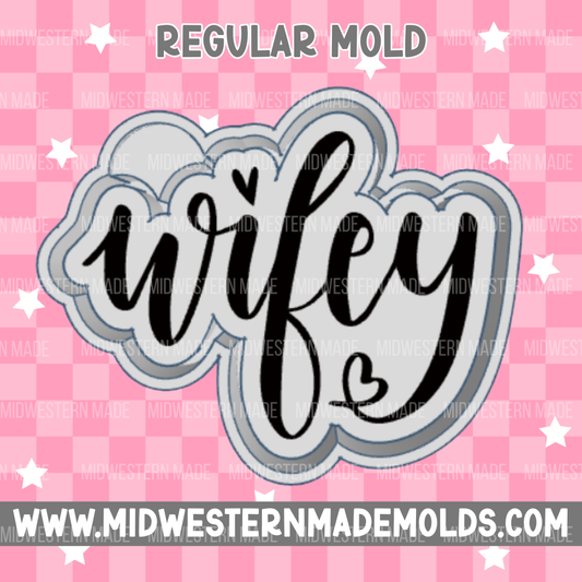 Wifey Freshie Mold