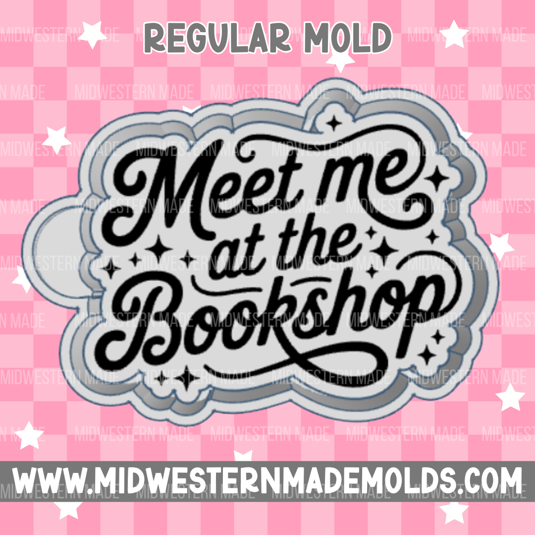 Meet Me At The Bookshop Freshie Mold