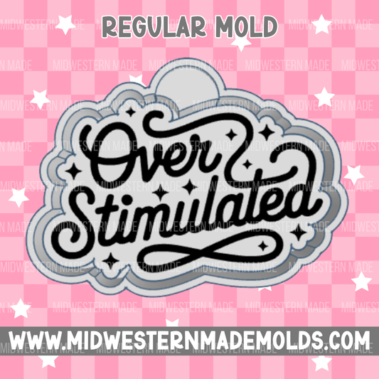 Overstimulated Freshie Mold