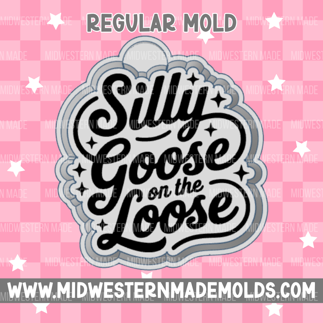 Silly Goose On The Loose Freshie Mold