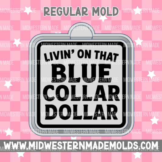 Blue Collar Dollar Freshie Mold