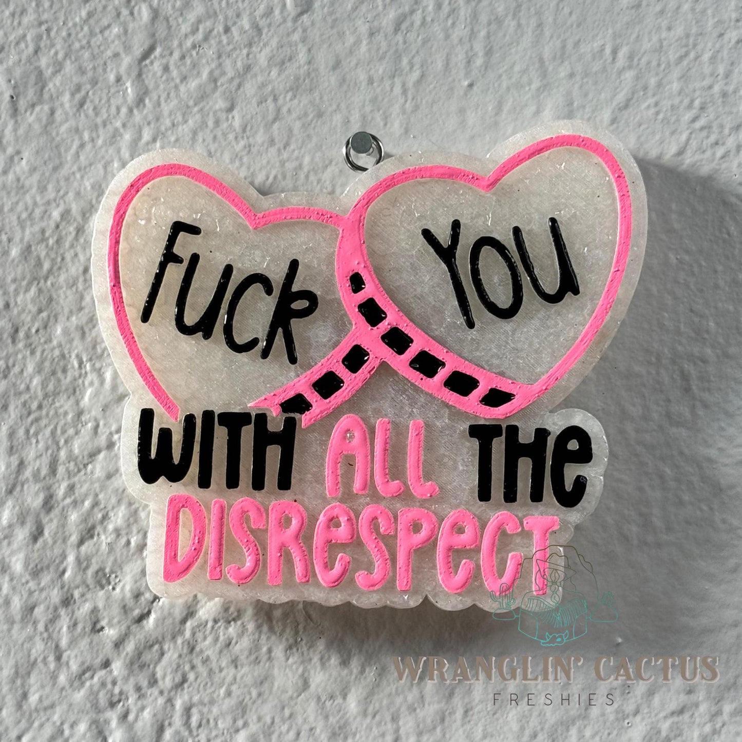 F You With All The Disrespect freshie Mold