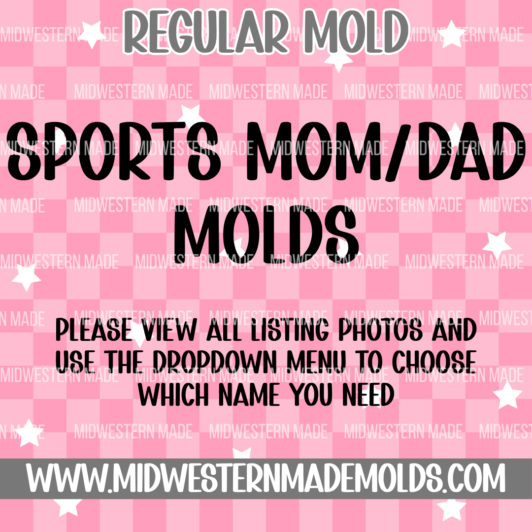 Sports Mom/Dad (READ DESCRIPTION) Freshie Mold