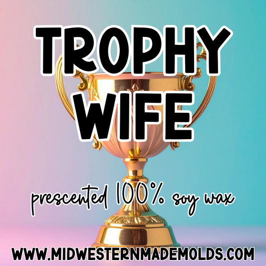 Trophy Wife Prescented Wax
