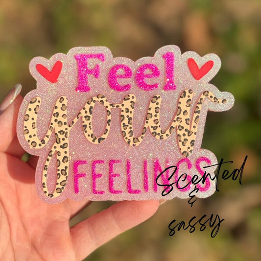 Feel Your Feelings Freshie Mold