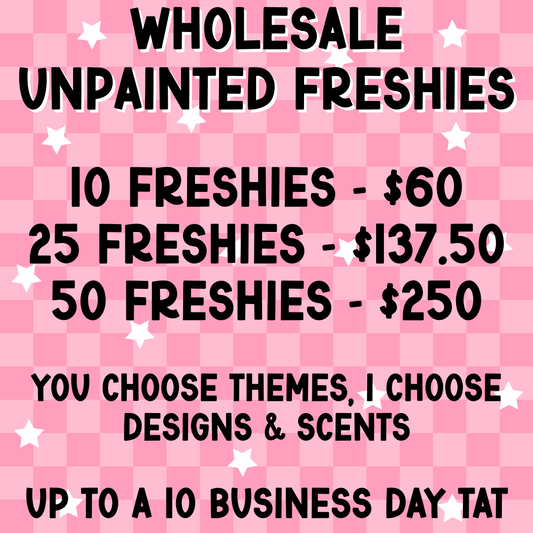 Wholesale UNPAINTED Freshies