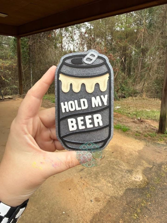 Hold My Beer Freshie Mold