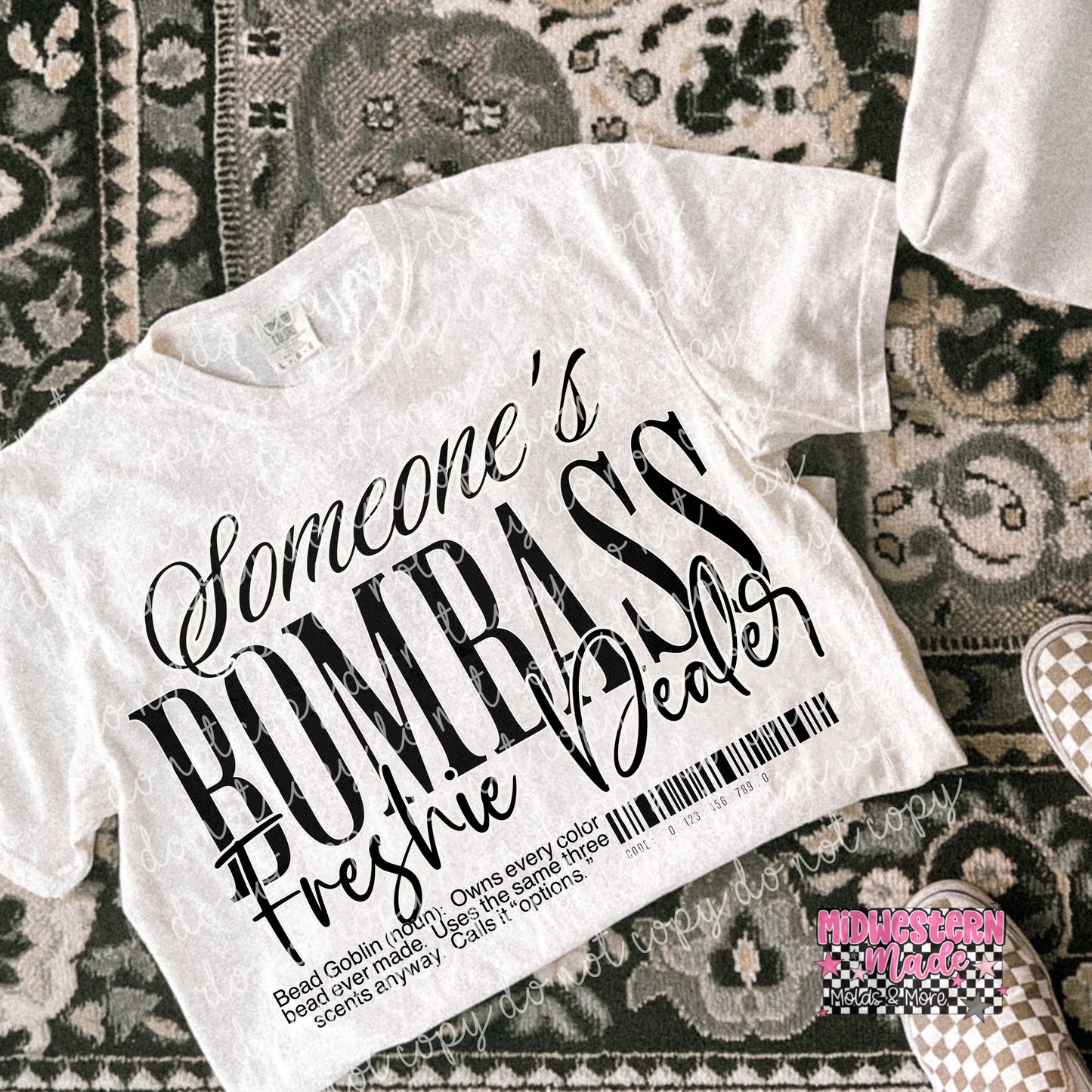 Someone's Bomb A$$ Freshie Dealer Graphic Tee